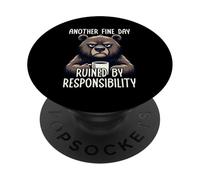 Another Fine Day Ruined by Resposibility PopSockets PopGrip Adhesivo