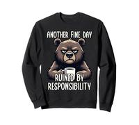 Another Fine Day Ruined by Resposibility Sudadera