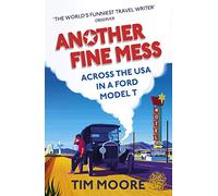 Another Fine Mess [Idioma Inglés]: Across the USA in a Ford Model T