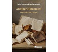 Another Humanism: Subjectivity and Critique: 12 (Stockholm Studies in Culture and Aesthetics (Sica))