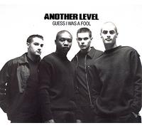 Another Level - Guess I Was a Fool