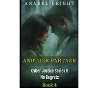 Another Partner: “Some Play For The Wrong Team” (Cyber Justice Series 9- No Regrets)