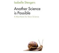 Another Science is Possible: A Manifesto for Slow Science