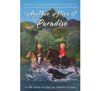 Another Slice of Paradise.: Share Sandra and Steve’s ongoing experiences at their rustic horse farm in the Mountains of Portugal. A sequel to Sandra’s first book Paradise. (Paradise Trilogy)