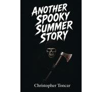 Another Spooky Summer Story