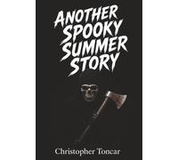 Another Spooky Summer Story