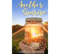 Another Sunrise: A Second Chance Romance