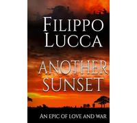 Another Sunset: An epic of Love and War