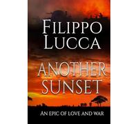 Another Sunset: An epic of Love and War