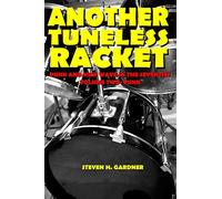 Another Tuneless Racket: Punk And New Wave In The Seventies, Volume Two: Punk