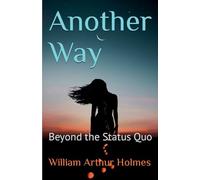 Another Way: Beyond the Status Quo: 5 (Dobie Pokorny: The Man, the Myth, the Legend)