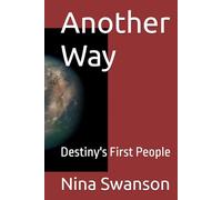 Another Way: Destiny's First People (Another World the Series)