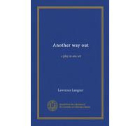 Another way out: a play in one act