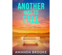 Another Way to Fall: A heart-wrenching and inspirational story about the endings we choose