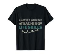 Another Wild Day Teaching Life Skills Classroom Educator Fun Camiseta
