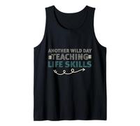 Another Wild Day Teaching Life Skills Classroom Educator Fun Camiseta sin Mangas