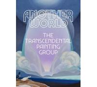Another World: The Transcendental Painting Group /anglais