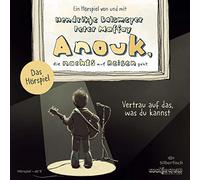 Anouk, die nachts auf Reisen geht. Vertrau auf das, was du kannst - Das Hörspiel (Anouk - Hörspiele): 1 CD