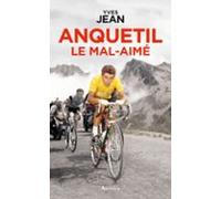 Anquetil Le Mal-aimé (ebook)