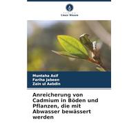 Anreicherung von Cadmium in Böden und Pflanzen, die mit Abwasser bewässert werden