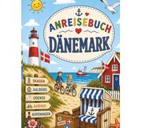 Anreisebuch Dänemark: Für Kinder ab 3 Jahren | 22 Ausmalbilder für die Fahrt, den Urlaub und Zuhause | Malbuch Kinder Dänemark Reise Beschäftigung (Anreisebücher)