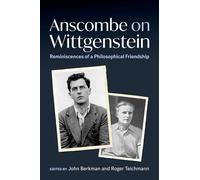 Anscombe sobre Wittgenstein – Recuerdos de una amistad filosófica