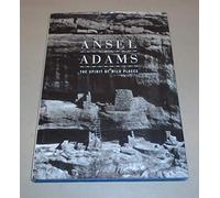 Ansel Adams: the spirit of wild places