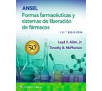 Ansel. Formas Farmacéuticas Y Sistemas De Liberación De Fármacos
