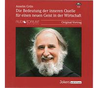 Anselm Grün: Bedeutung der inneren Quelle für einen neuen Geist in der Wirtschaft - CD - 1859C