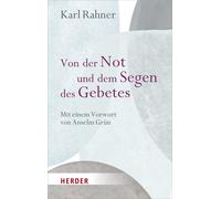 Anselm Grün Prof. Von der Not und dem Segen des Gebetes: Mit (Tapa dura)