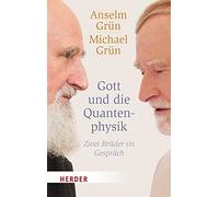 Anselm Grun Michael Grun Gott Und Die Quantenphysik (Tapa blanda)