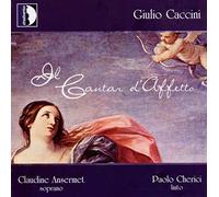 Ansermet, Claudine Cherici, Paolo - Caccini: Il Cantar D'Affetto / Ansermet, Cherici