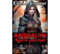 Anshalyn - Regina dei quattro mondi