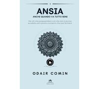 Ansia: Anche quando va tutto bene (Sesiones de Terapia)