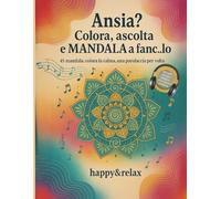Ansia? Colora, ascolta e MANDALA a fanc…lo!: 45 mandala: colora la calma, una parolaccia per volta