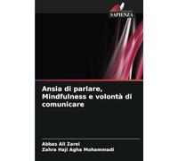 Ansia di parlare, Mindfulness e volontà di comunicare