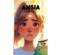 Ansia (Psicologia facile per giovani)