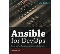 Ansible for DevOps: Server and configuration management for humans