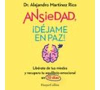 Ansiedad ¡déjame En Paz! (audiolibro)