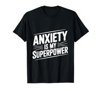 Ansiedad es mi Superpotencia Cita Motivacional Camiseta