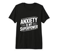 Ansiedad es mi Superpotencia Cita Motivacional Camiseta Premium