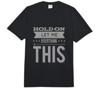 Ansiedad Humor Texto Divertido Espera Déjame Pensar Demasiado Esto Comfort Colors Adult Heavyweight T-Shirt
