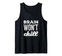 Ansiedad Humor Texto Divertido Pensamiento excesivo El Cerebro no se Camiseta sin Mangas