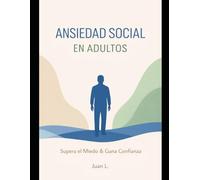 Ansiedad social en adultos: Un programa práctico de 30 días