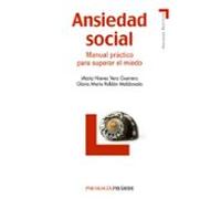 Ansiedad Social: Manual Practico Para Superar El Miedo