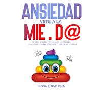 ANSIEDAD Vete a la MIE.D@: Un Libro de Colorear Para adultos con Mandalas Hermosos pero Pendejos y Llenos de Palabrotas para Colorear (Cómo Controlar La Ansiedad y Coloreando (Serie Anti Estrés))
