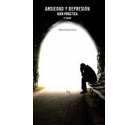 Ansiedad Y Depresión: Guía Práctica-2 Edición