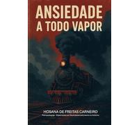 ANSIEDADE A TODO VAPOR: Quando a mente corre e o coração pede calma