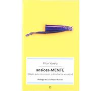 Ansiosa-MENTE: claves para reconocer y desafiar la ansiedad: 22 (Autoayuda)