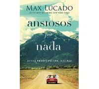 Ansiosos por nada: Menos preopupación, más paz